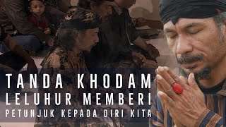 Tanda Khodam Leluhur Memberi Petunjuk dan Membimbing Kita