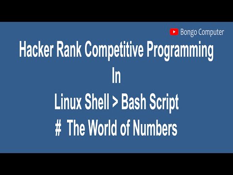 Learn How to Solve Hacker Rank Competitive Prog Linux Shell Bash Script  #005 The World of Numbers
