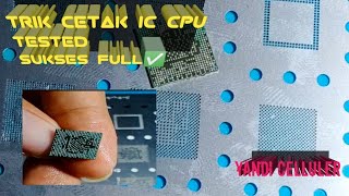 Trik cara cetak kaki ic cpu Tested sukses full ✅