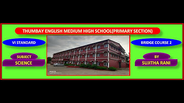 CLASS VI SCIENCE|BRIDGE COURSE 2|TEMHS|BY SUJITHA RANI