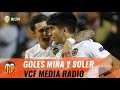 ASÍ SONARON LOS GOLES DE SANTI MINA Y CARLOS SOLER EN VCF MEDIA RADIO