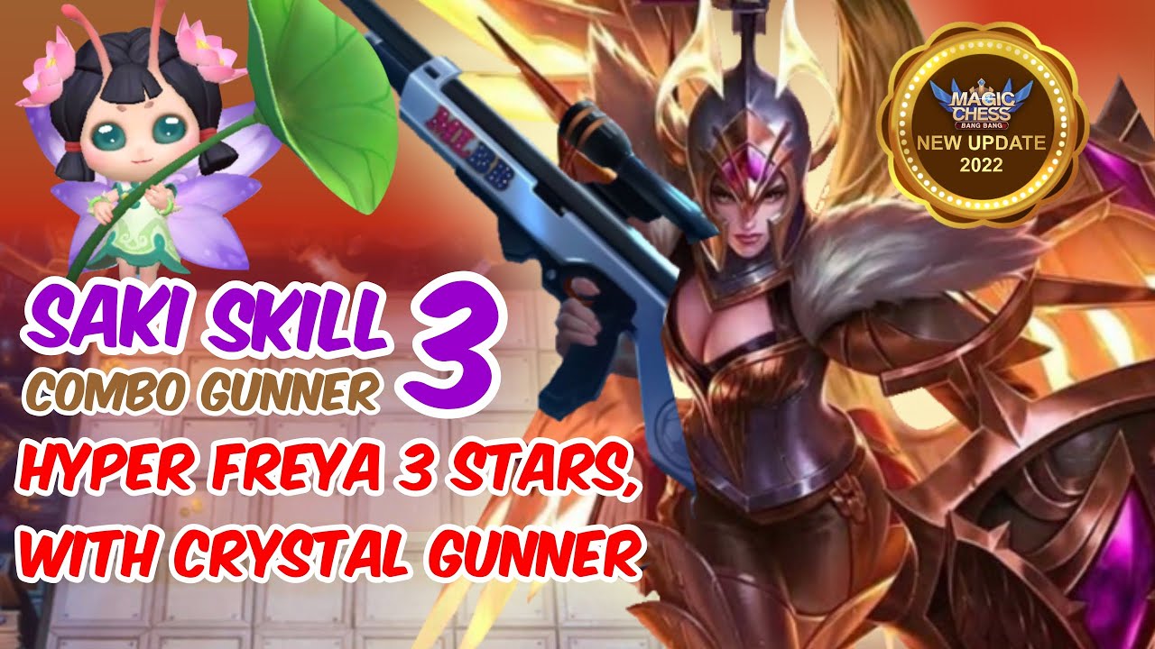 SAKI SKILL 3 COMBO GUNNER HYPER FREYA 3 STARS WITH CRYSTAL GUNNER OP