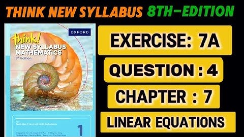Exercise 7A || Question 4 || 8th edition book 1 || d1 || Chapter 7 || linear Equations || o level