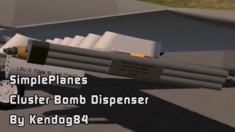 SimplePlanes - Submunition  Dispenser (custom weapon, cluster bomb unit CBU-14/A)