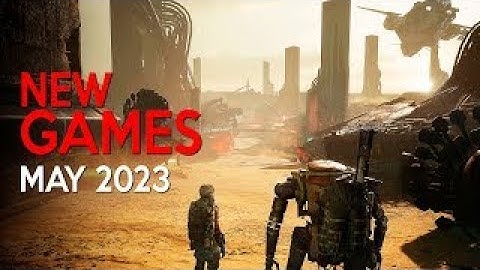 10 Best Video Games To Look Forward To In May 2023