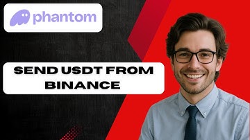 How to Send USDT From Binance to Phantom Wallet (full guide)