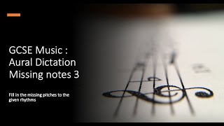 GCSE Music - Ear Training/Aural Dictation 3.