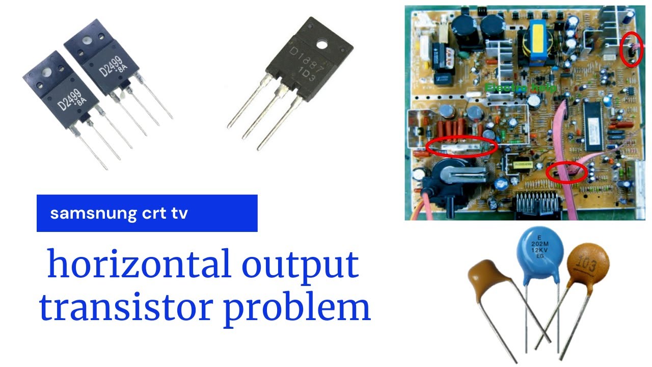 Samsung output transistor problems output transistor overheatingcrt tv output transistor