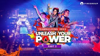 Full FireGroup Rock Night - Teambuilding 2022 - UNLEASH YOUR POWER - Part 2 Update