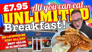 This £7.95 UNLIMITED BREAKFAST is The BEST VALUE for MONEY in Britain EAT ALL YOU WANT STAY ALL DAY!