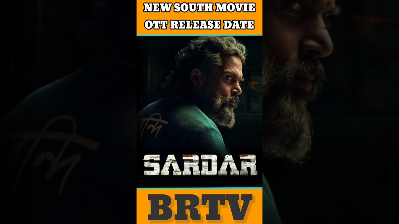 Top 3 New South Movie OTT Release Date | Sardar Movie Ott Release Date | brtv