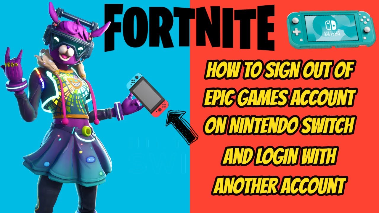 Fortnite How To Sign Out Of Epic Account On Nintendo Switch Youtube