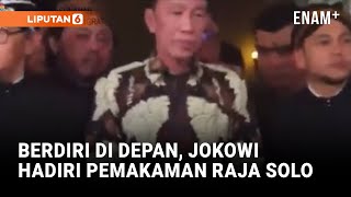Momen Jokowi Berdiri Di Depan Hadiri Pemakaman Raja Solo Pakubuwono Xiii Liputan6