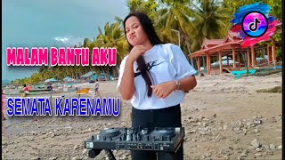 DJ MALAM BANTU AKU || SEMATA KARENAMU || GHOPAL USMAN // NEW 2023