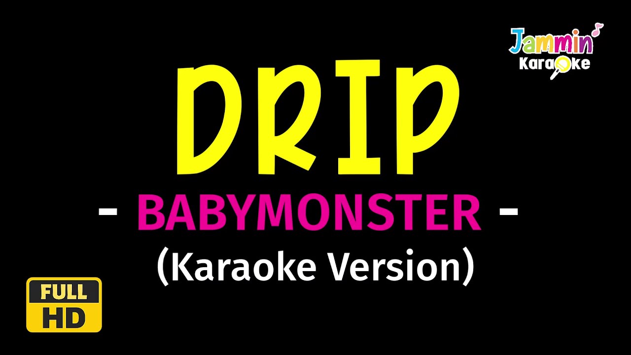 DRIP - BABYMONSTER (Karaoke Version)