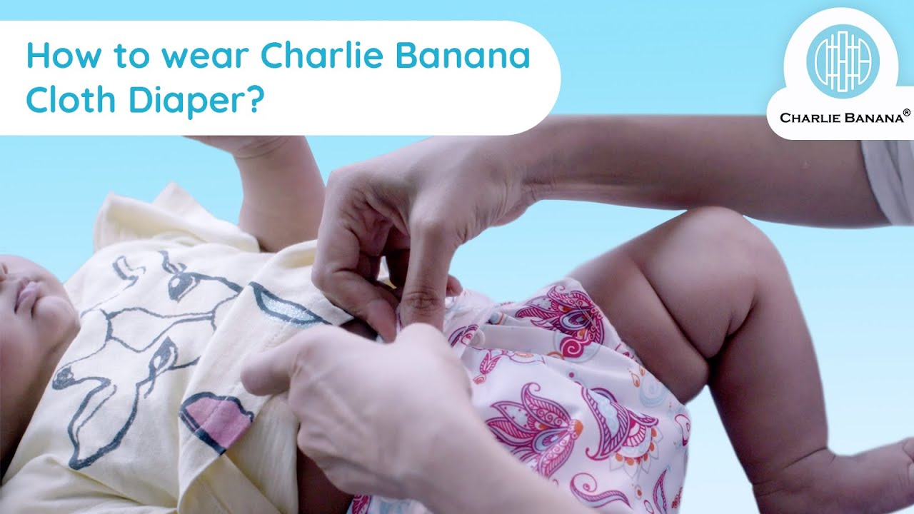How To Wear A Charlie Banana Cloth Diaper