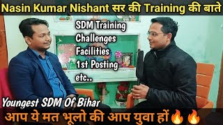 Youngest SDM (BPSC) की Training कैसी चल रही हैं | Experience, Challenges, Motivation