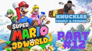 KnucklesF&F Let's Play Super Mario 3D World Online Co-op Part 12: Toad's Levels Make Me Sick....