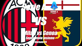 MILAN vs GENOA - SERIE A - Giornata 35 [ DIRETTA ] LIVE - cronaca campo 3D - Inizio ore 18