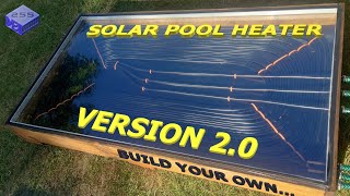 Improved Solar Pool Heater  Full build