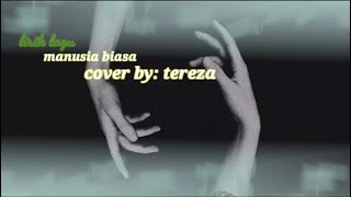 Manusia biasa cover by tereza