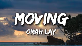 Omah Lay  Moving  