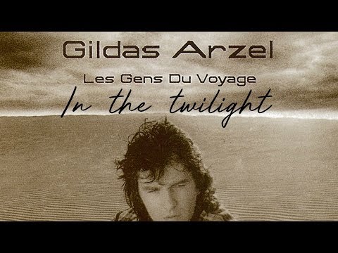 Gildas Arzel — In the twilight - Gildas Arzel - Album " Les gens du voyage "