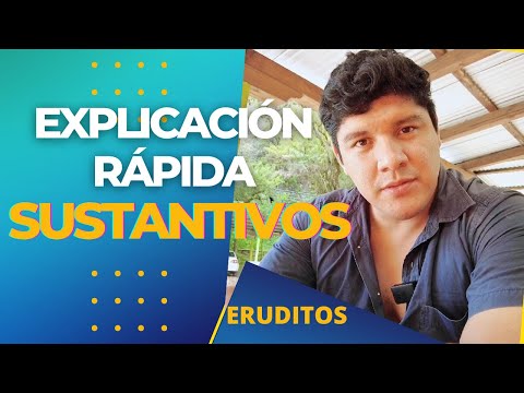 ¿Qué es el SUSTANTIVO? - ERUDITOS con Adrián Ramírez