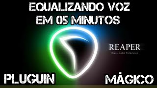 COMO EQUALIZAR VOZ EM MENOS DE 05 MINUTOS NO REAPER screenshot 3