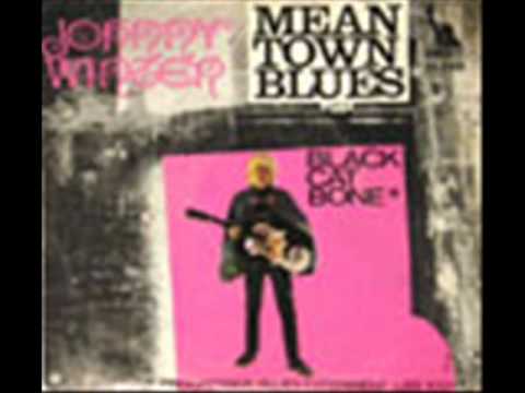 Johnny Winter Mean Town Blues