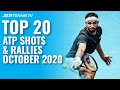 Top 20 ATP Tennis Shots & Rallies! October 2020