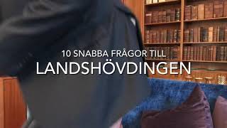 10 snabba frågor till landshövdingen