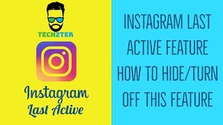Instagram Active Status | How to Hide/Turn Off Instagram Last Active Feature
