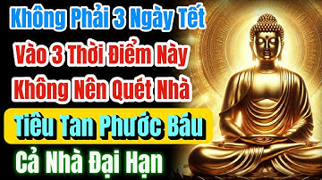 KHÔNG QUÉT NHÀ VÀO 3 THỜI ĐIỂM NÀY – Tài Lộc Tiêu Tán , Rước Đủ Vận Hạn! Vậy Quét Làm Sao Cho Đúng?
