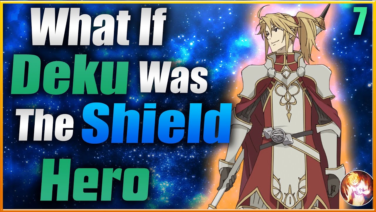 My Hero Academia X Shield Hero What If, the rising of the shield hero, my.....