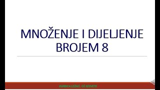 Množenje i dijeljenje brojem 8