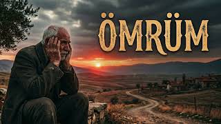 Ömrüm-Dinleyeni Derinden Sarsacak Bir Haykırış