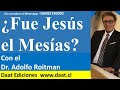 Origen y Evolución del concepto de Mesías, entrevista con el Dr. Adolfo Roitman