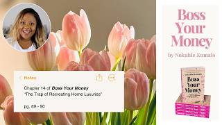 The Trap of Recreating Home Luxuries ✨ | Reading Chapter 14 of Boss Your Money by Nokuhle Kumalo