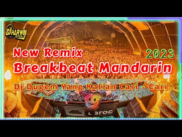 New Remix Breakbeat Mandarin 2023 | Dj Dugem Yang Kalian Cari - Cari Party Malam Minggu class=