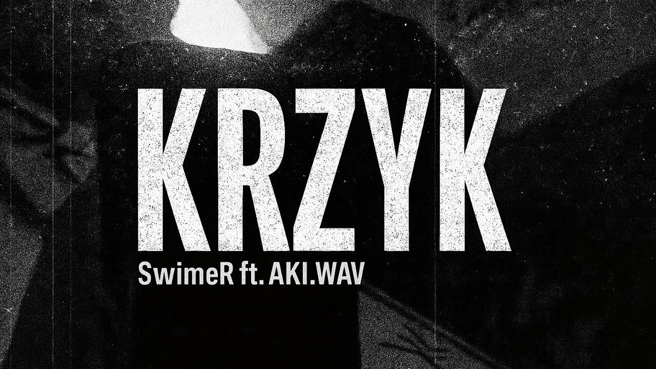 SwimeR - Krzyk ft.AKI.WAV (prod.JNKSH) [VIDEO BY @ZON]