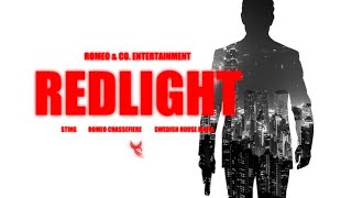 REDLIGHT by ROMEO &amp; CO. STARRING STING &amp; SWEDISH HOUSE MAFIA