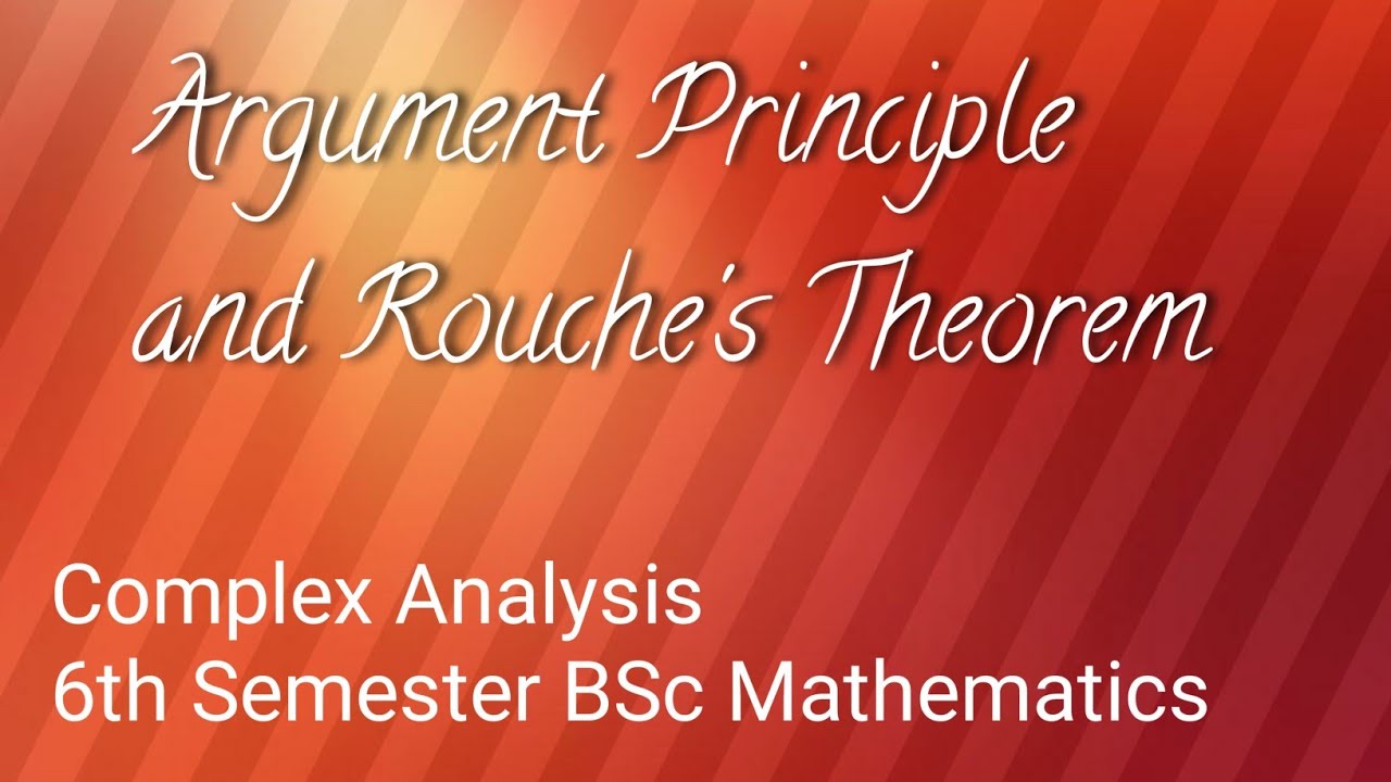 Argument Principle and Rouche's Theorem || Complex Analysis || 6th Semester BSc Mathematics