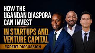 How the Ugandan Diaspora Can Invest in Startups and Venture Capital | An Expert Conversation screenshot 5