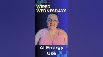 Wired Wednesdays: AI and Energy Use: What to Know