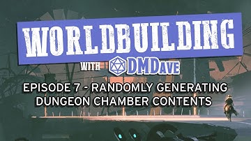 Worldbuilding with DMDave - Episode 7 - How to Plan Encounters and Stock a Dungeon for D&D