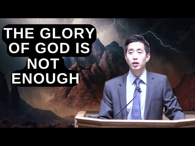 The Glory of God Is Not Enough | Dr. Gene Kim class=