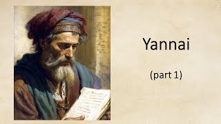 The Poet Yannai (part 1). The First (Known) Post-Biblical Hebrew Poet