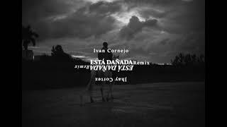 Video thumbnail of "Ivan Cornejo - Esta Dañada Remix Ft. Jhay Cortez (Teaser)"