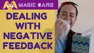 How to deal with negative feedback | Magic Ears